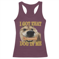 Funny Shiba Inu Dog Meme Racerback Tank Top I Got That Dog In Me - Wonder Print Shop