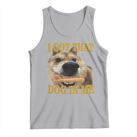 Funny Shiba Inu Dog Meme Tank Top I Got That Dog In Me - Wonder Print Shop