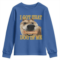 Funny Shiba Inu Dog Meme Youth Sweatshirt I Got That Dog In Me - Wonder Print Shop