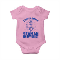 I Have Seaman On My Shirt Baby Onesie Funny Sarcastic Adult Humor - Wonder Print Shop