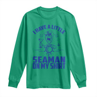I Have Seaman On My Shirt Long Sleeve Shirt Funny Sarcastic Adult Humor - Wonder Print Shop