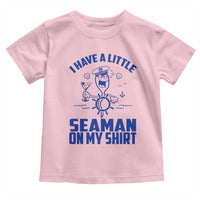 I Have Seaman On My Shirt Toddler T Shirt Funny Sarcastic Adult Humor - Wonder Print Shop