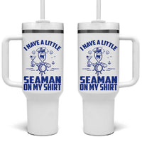 I Have Seaman On My Shirt Tumbler With Handle Funny Sarcastic Adult Humor - Wonder Print Shop