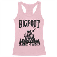 Bigfoot Grabbed My Wiener Racerback Tank Top Funny Sasquatch Camping - Wonder Print Shop