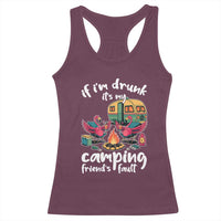Funny Flamingo Camping Racerback Tank Top If I Am Drunk It Is My Friend Fault - Wonder Print Shop