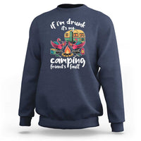Funny Flamingo Camping Sweatshirt If I Am Drunk It Is My Friend Fault - Wonder Print Shop