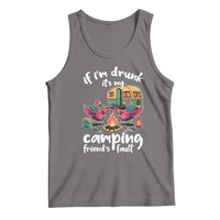 Funny Flamingo Camping Tank Top If I Am Drunk It Is My Friend Fault - Wonder Print Shop