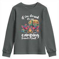 Funny Flamingo Camping Youth Sweatshirt If I Am Drunk It Is My Friend Fault - Wonder Print Shop