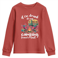 Funny Flamingo Camping Youth Sweatshirt If I Am Drunk It Is My Friend Fault - Wonder Print Shop