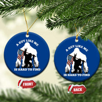Bigfoot Patriotic American Flag Ceramic Ornament Funny Sasquatch A Guy Like Me Is Hard To Find - Wonder Print Shop