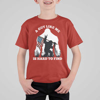 Bigfoot Patriotic American Flag T Shirt For Kid Funny Sasquatch A Guy Like Me Is Hard To Find - Wonder Print Shop