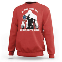 Bigfoot Patriotic American Flag Sweatshirt Funny Sasquatch A Guy Like Me Is Hard To Find - Wonder Print Shop
