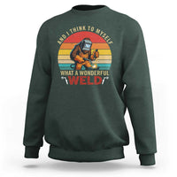 Funny Welding Bigfoot Sweatshirt And I Think To Myself What A Wonderful Weld - Wonder Print Shop