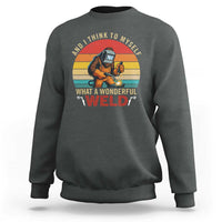 Funny Welding Bigfoot Sweatshirt And I Think To Myself What A Wonderful Weld - Wonder Print Shop