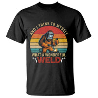 Funny Welding Bigfoot T Shirt And I Think To Myself What A Wonderful Weld - Wonder Print Shop