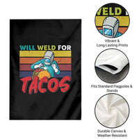 Funny Welding Garden Flag Will Weld For Tacos - Wonder Print Shop