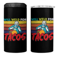 Funny Welding 4 in 1 Can Cooler Tumbler Will Weld For Tacos - Wonder Print Shop