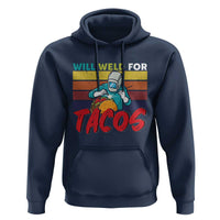 Funny Welding Hoodie Will Weld For Tacos - Wonder Print Shop