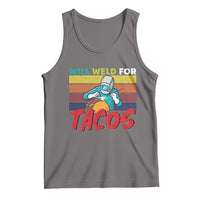 Funny Welding Tank Top Will Weld For Tacos - Wonder Print Shop