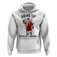 Funny Christmas Wine Hoodie Drink Up Bitches It Is Christmas - Wonder Print Shop