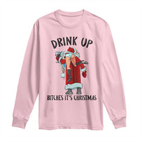 Funny Christmas Wine Long Sleeve Shirt Drink Up Bitches It Is Christmas - Wonder Print Shop