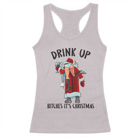 Funny Christmas Wine Racerback Tank Top Drink Up Bitches It Is Christmas - Wonder Print Shop