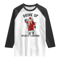 Funny Christmas Wine Raglan Shirt Drink Up Bitches It Is Christmas - Wonder Print Shop