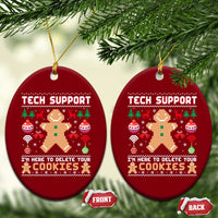 Tech Support Christmas Ceramic Ornament I Am Here To Delete Your Cookies - Wonder Print Shop