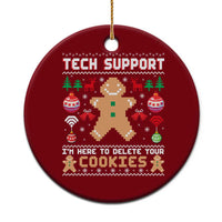 Tech Support Christmas Ceramic Ornament I Am Here To Delete Your Cookies - Wonder Print Shop