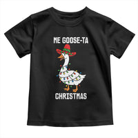 Me Goose Ta Toddler T Shirt Funny Mexican Christmas - Wonder Print Shop