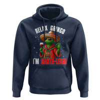Funny Mexican Christmas Hoodie Relax Gringo I Am Legal - Wonder Print Shop