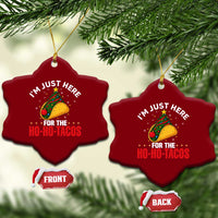 Funny Taco Christmas Ceramic Ornament I Am Just Here For The Ho Ho Tacos - Wonder Print Shop