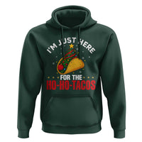 Funny Taco Christmas Hoodie I Am Just Here For The Ho Ho Tacos - Wonder Print Shop