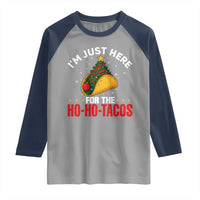 Funny Taco Christmas Raglan Shirt I Am Just Here For The Ho Ho Tacos - Wonder Print Shop