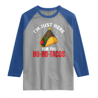 Funny Taco Christmas Raglan Shirt I Am Just Here For The Ho Ho Tacos - Wonder Print Shop