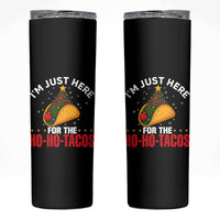 Funny Taco Christmas Skinny Tumbler I Am Just Here For The Ho Ho Tacos - Wonder Print Shop