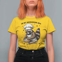 In My Sourdough Era T Shirt For Women Funny Raccoon Baker - Wonder Print Shop