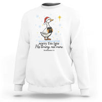 Christian Goose Sweatshirt Sorry I Am Late His Timing Not Mine - Wonder Print Shop