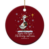 Christian Silly Goose Ceramic Ornament Sorry I Am Late His Timing Not Mine - Wonder Print Shop