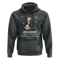Christian Silly Goose Hoodie Sorry I Am Late His Timing Not Mine - Wonder Print Shop