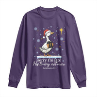 Christian Silly Goose Long Sleeve Shirt Sorry I Am Late His Timing Not Mine - Wonder Print Shop