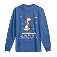 Christian Silly Goose Long Sleeve Shirt Sorry I Am Late His Timing Not Mine - Wonder Print Shop
