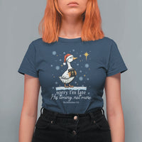Christian Silly Goose T Shirt For Women Sorry I Am Late His Timing Not Mine - Wonder Print Shop