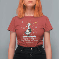 Christian Silly Goose T Shirt For Women Sorry I Am Late His Timing Not Mine - Wonder Print Shop