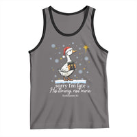 Christian Silly Goose Tank Top Sorry I Am Late His Timing Not Mine - Wonder Print Shop
