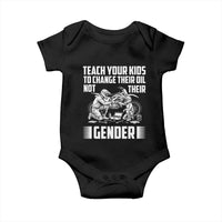 Teach Your Kids To Change Their Oil Not Their Gender Baby Onesie Political Satire - Wonder Print Shop