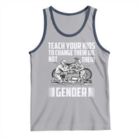 Teach Your Kids To Change Their Oil Not Their Gender Tank Top Political Satire - Wonder Print Shop