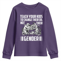 Teach Your Kids To Change Their Oil Not Their Gender Youth Sweatshirt Political Satire - Wonder Print Shop