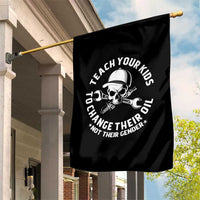 Teach Your Kids To Change Their Oil Not Their Gender Garden Flag Funny Mechanic Dad Political Satire Humor