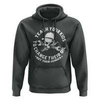 Teach Your Kids To Change Their Oil Not Their Gender Hoodie Funny Mechanic Dad Political Satire Humor - Wonder Print Shop